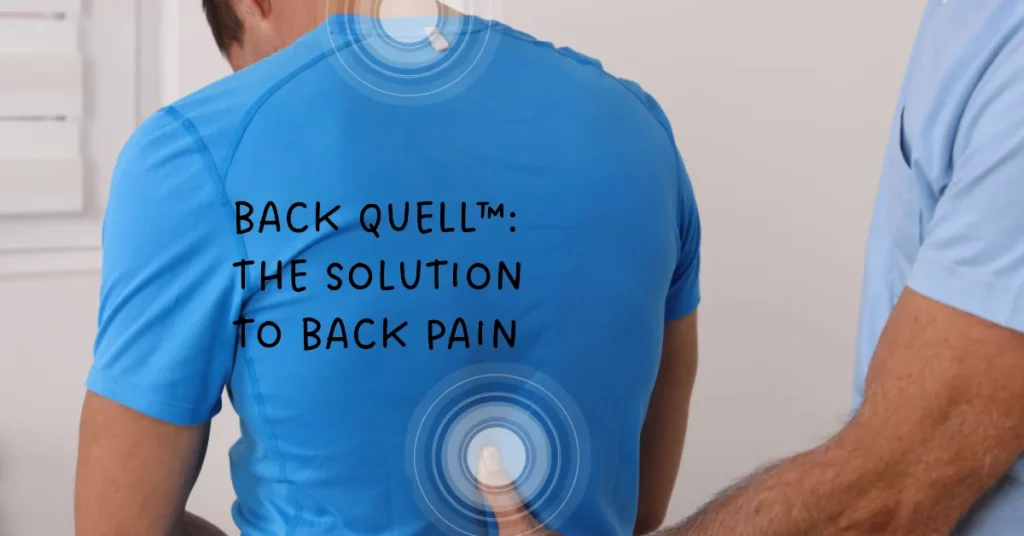 Benefits of Using Back Quell™