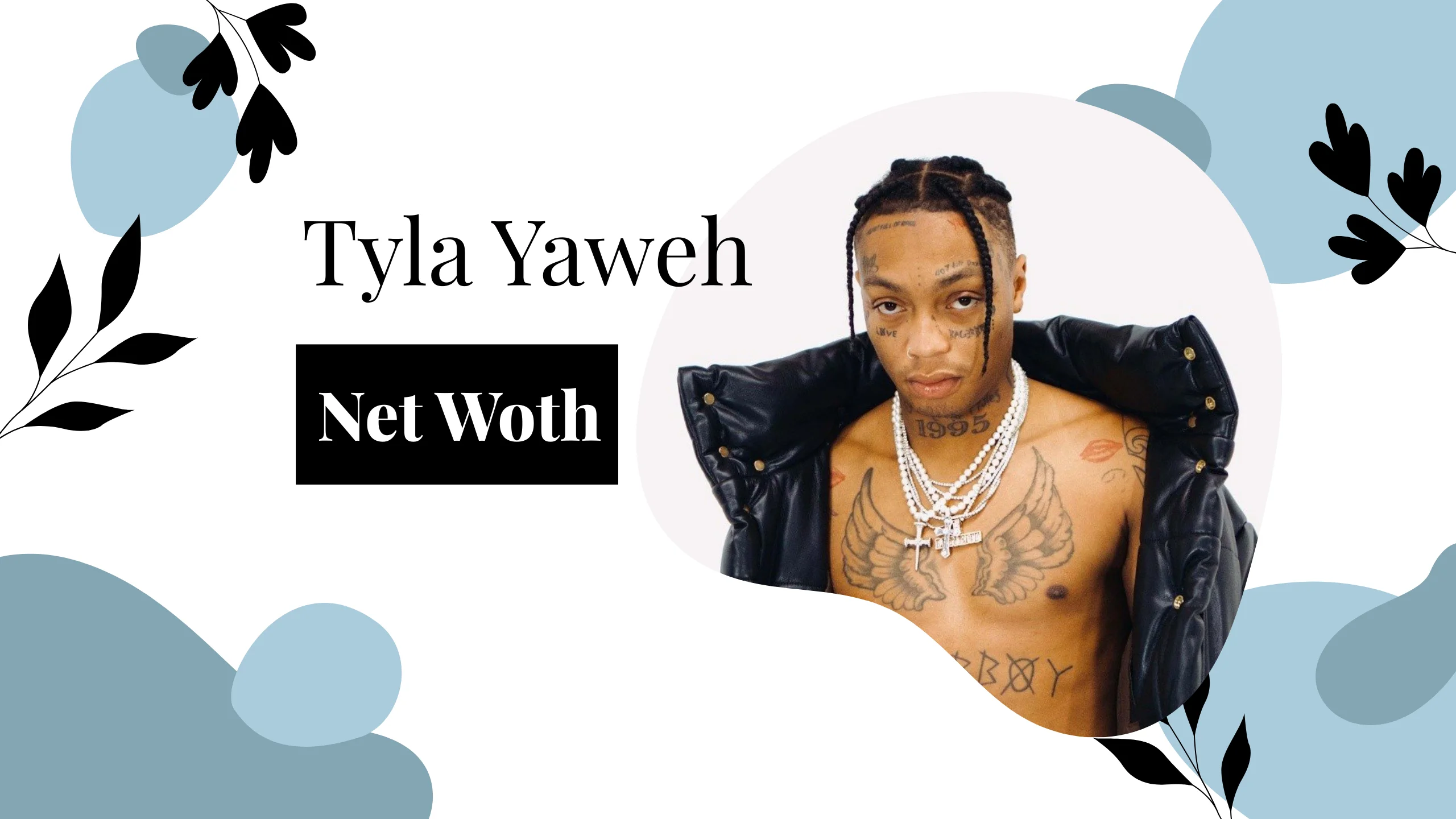 Tyla yaweh net worth