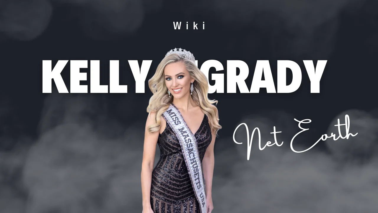 Kelly O’Grady net worth  2023 :  Wiki, Life, Bio
