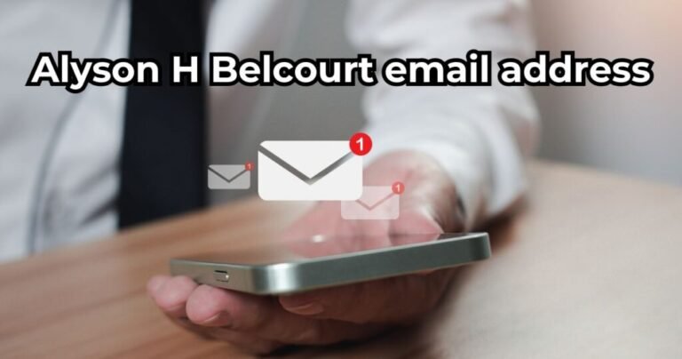 Alyson H Belcourt Email Address: A Comprehensive Guide for Contacting Professionals