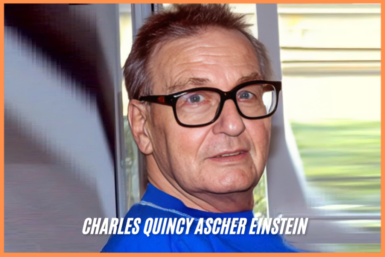 Charles Quincy Ascher Einstein: A Comprehensive Biography