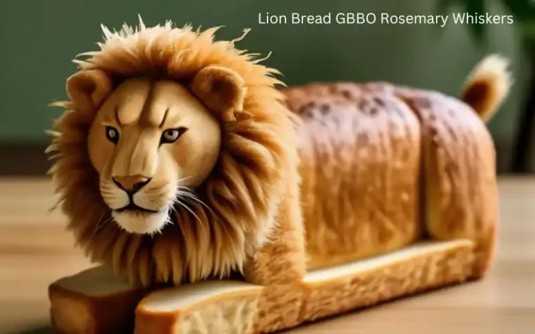 Lion Bread GBBO Rosemark: The Ultimate Guide to Creating a Showstopping Masterpiece