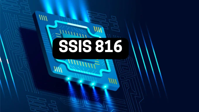 SSIS 816: A Comprehensive Guide to Modern Data Integration