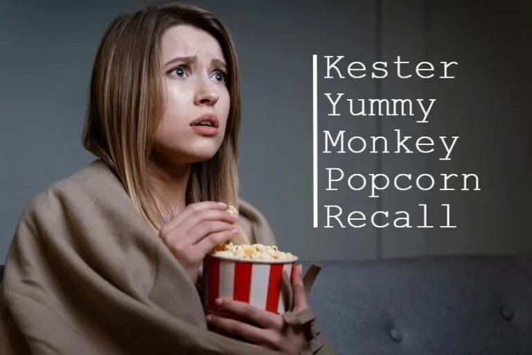 Kester Yummy Monkey Popcorn Recall: A Comprehensive Guide